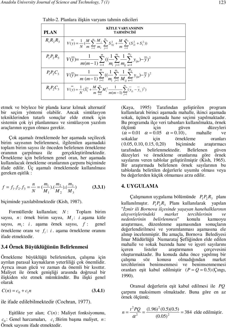 .. ) ) = ( ) j= etek ve bölece br planda karar kılak alternatf br seç önte olablr.