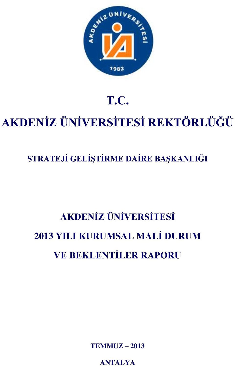 AKDENİZ ÜNİVERSİTESİ 2013 YILI KURUMSAL