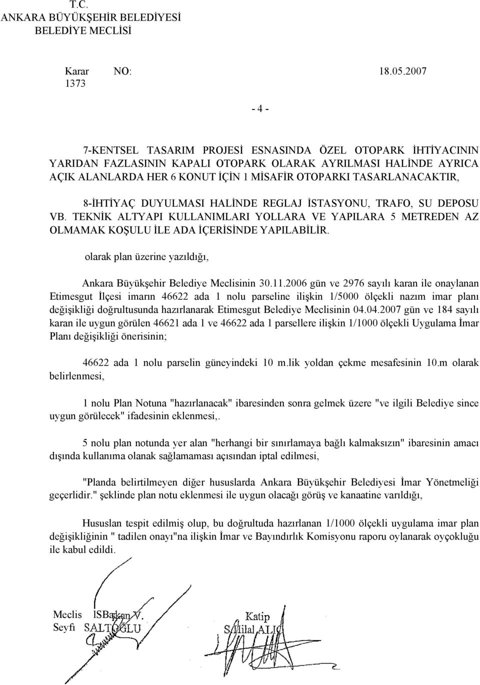 TASARLANACAKTIR, 8-İHTİYAÇ DUYULMASI HALİNDE REGLAJ İSTASYONU, TRAFO, SU DEPOSU VB. TEKNİK ALTYAPI KULLANIMLARI YOLLARA VE YAPILARA 5 METREDEN AZ OLMAMAK KOŞULU İLE ADA İÇERİSİNDE YAPILABİLİR.