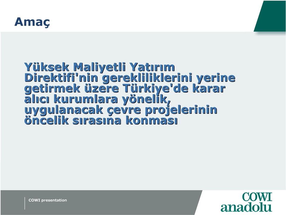 Türkiye'de T karar alıcı kurumlara yönelik, y