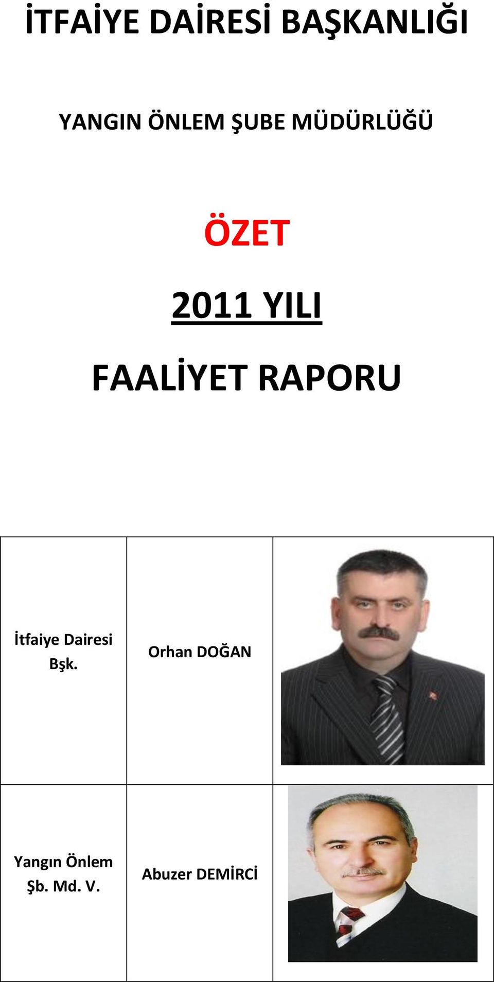 RAPORU İtfaiye Dairesi Bşk.