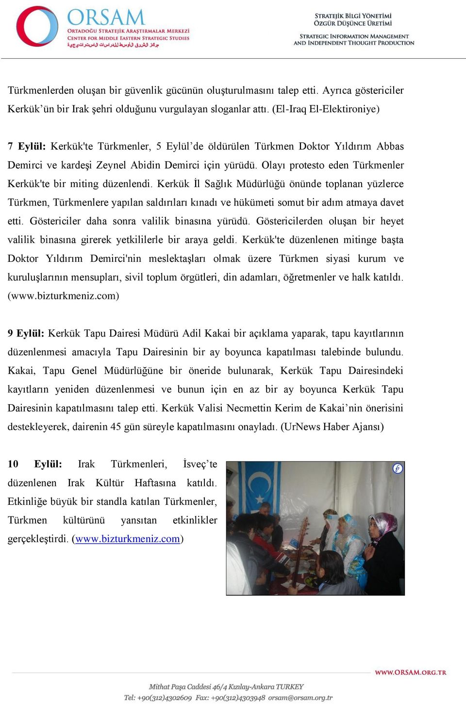 Olayı protesto eden Türkmenler Kerkük'te bir miting düzenlendi.