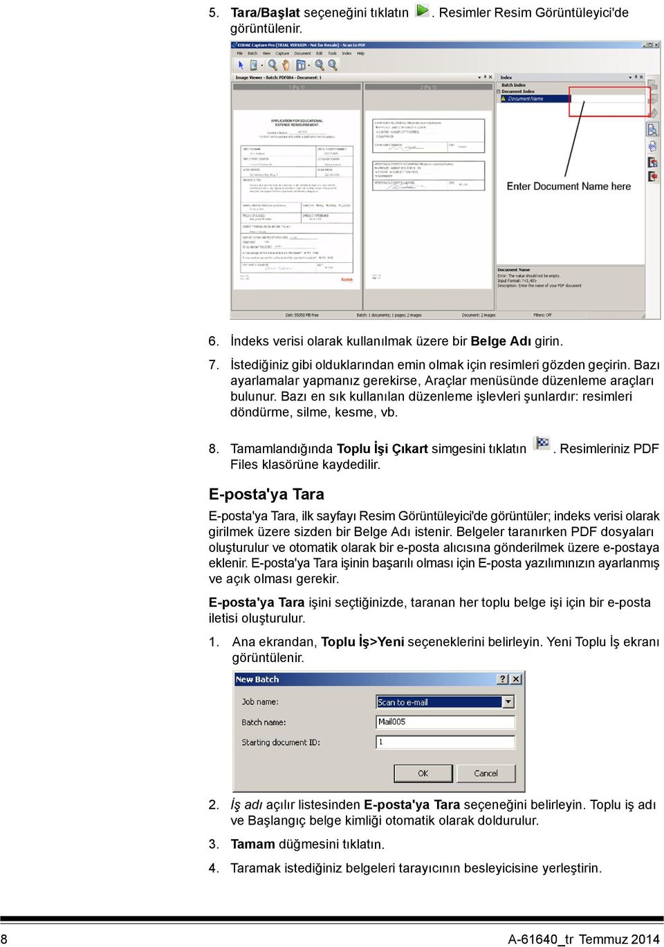Bazı en sık kullanılan düzenleme işlevleri şunlardır: resimleri döndürme, silme, kesme, vb. 8. Tamamlandığında Toplu İşi Çıkart simgesini tıklatın. Resimleriniz PDF Files klasörüne kaydedilir.