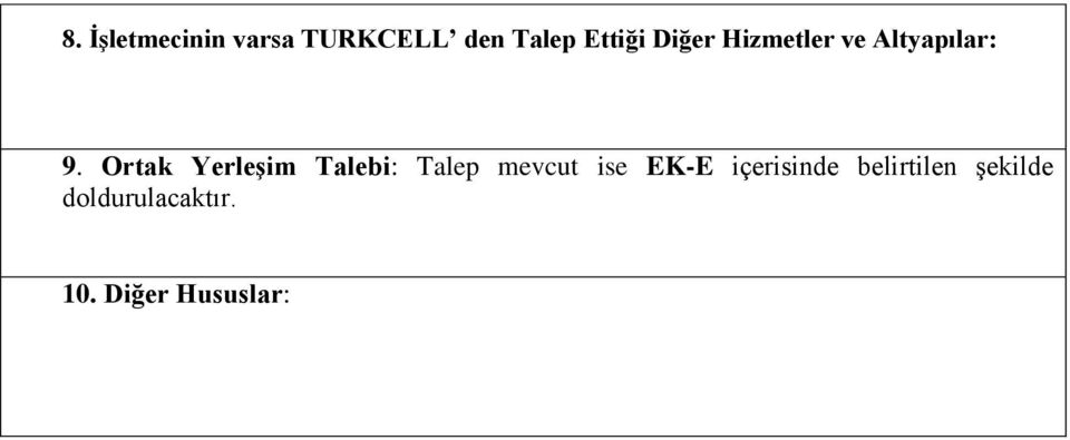 Ortak Yerleşim Talebi: Talep mevcut ise EK-E