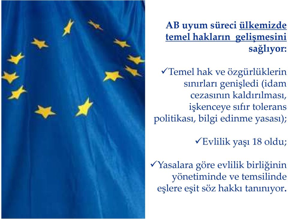 sıfır tolerans politikası, bilgi edinme yasası); Evlilik yaşı 18 oldu;