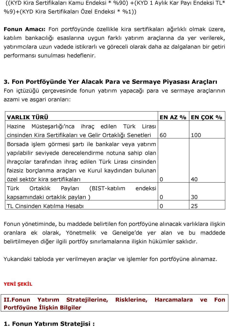 sunulması hedeflenir. 3.