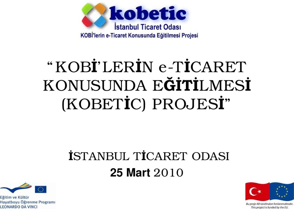 (KOBETİC) PROJESİ