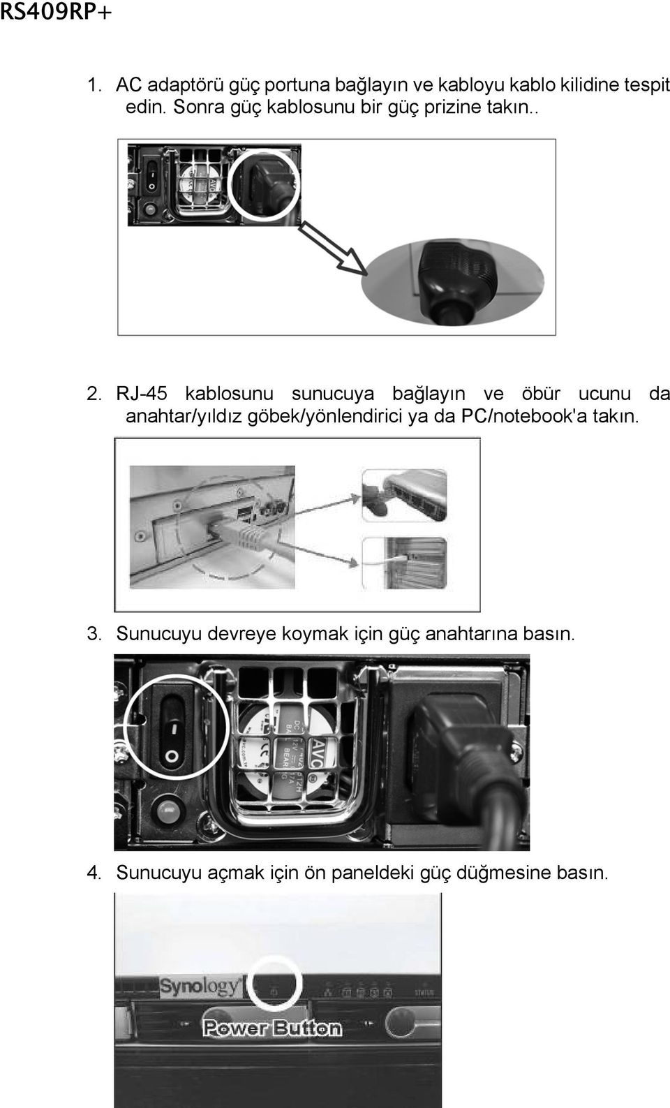 RJ-45 kablosunu sunucuya bağlayın ve öbür ucunu da anahtar/yıldız göbek/yönlendirici ya