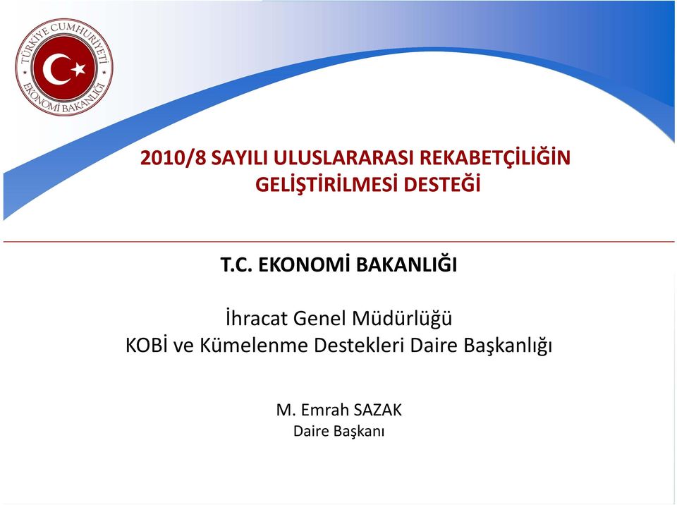 EKONOMİ BAKANLIĞI İhracat Genel Müdürlüğü KOBİ