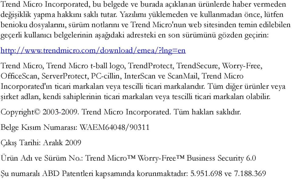 sürümünü gözden geçirin: http://www.trendmicro.com/download/emea/?