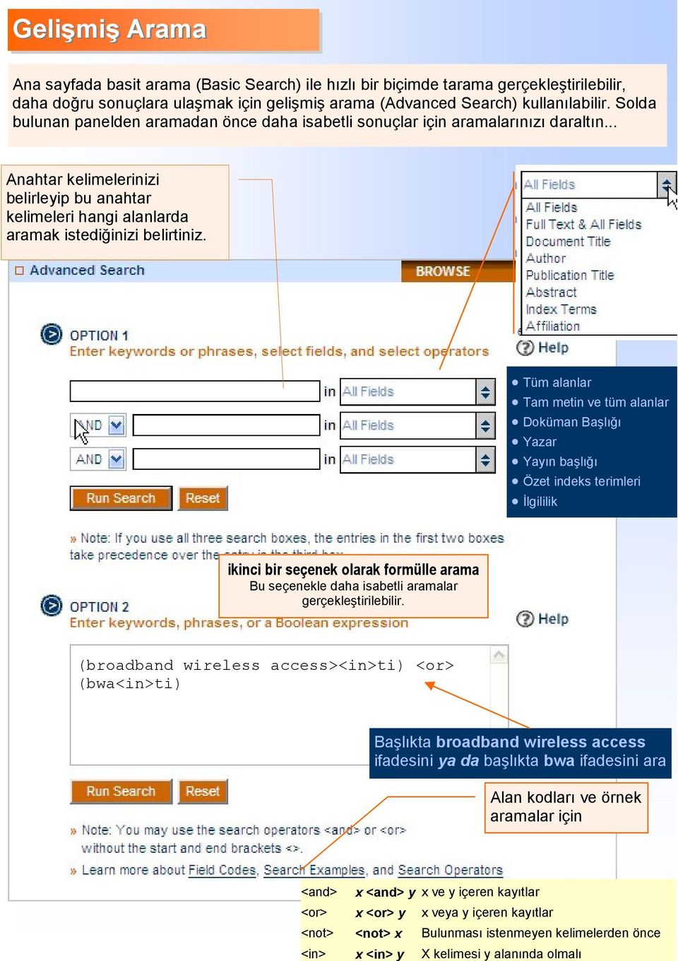 Tüm alanlar Tam metin ve tüm alanlar Doküman Başlığı Yazar Yayın başlığı Özet indeks terimleri İlgililik ikinci bir seçenek olarak formülle arama Bu seçenekle daha isabetli aramalar