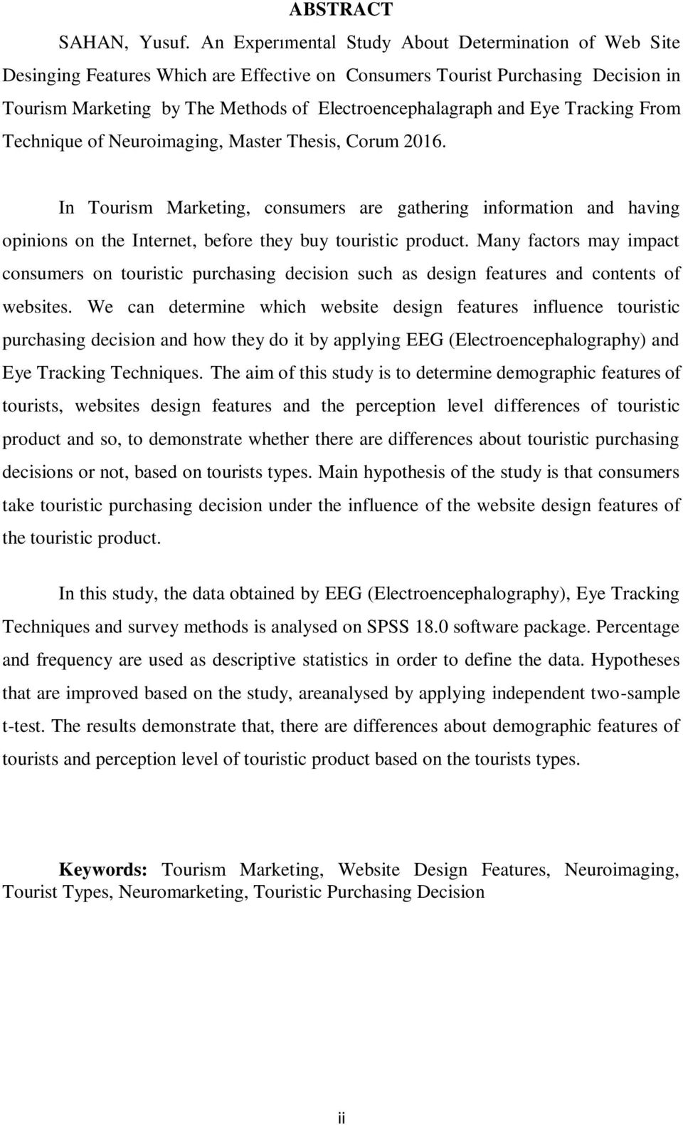 Eye Tracking From Technique of Neuroimaging, Master Thesis, Corum 2016.
