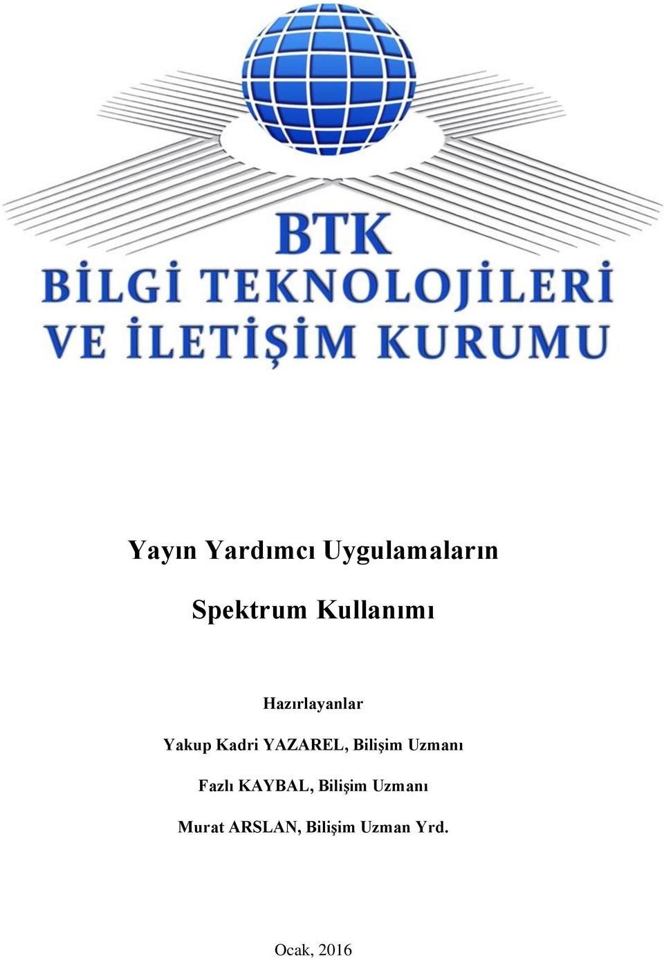 YAZAREL, Bilişim Uzmanı Fazlı KAYBAL,