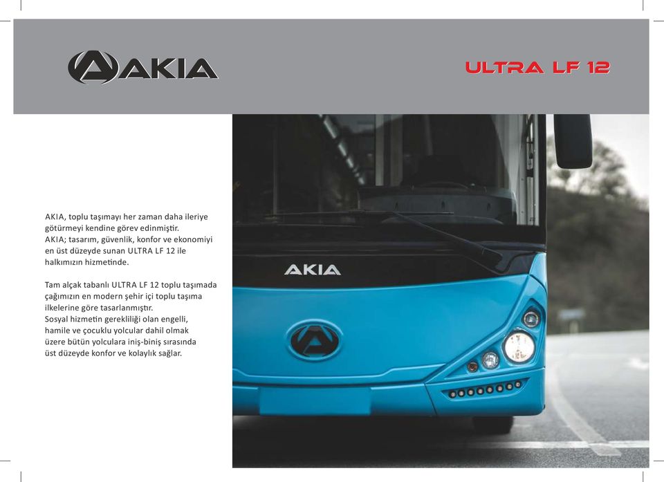Tam alçak tabanlı ULTRA LF 12 toplu taşımada çağımızın en modern şehir içi toplu taşıma ilkelerine göre tasarlanmış r.