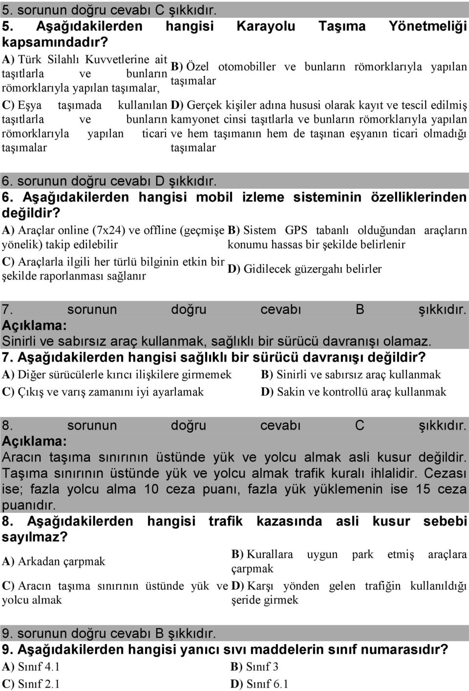 adına hususi olarak kayıt ve tescil edilmiş taşıtlarla ve bunların kamyonet cinsi taşıtlarla ve bunların römorklarıyla yapılan römorklarıyla yapılan ticari ve hem taşımanın hem de taşınan eşyanın