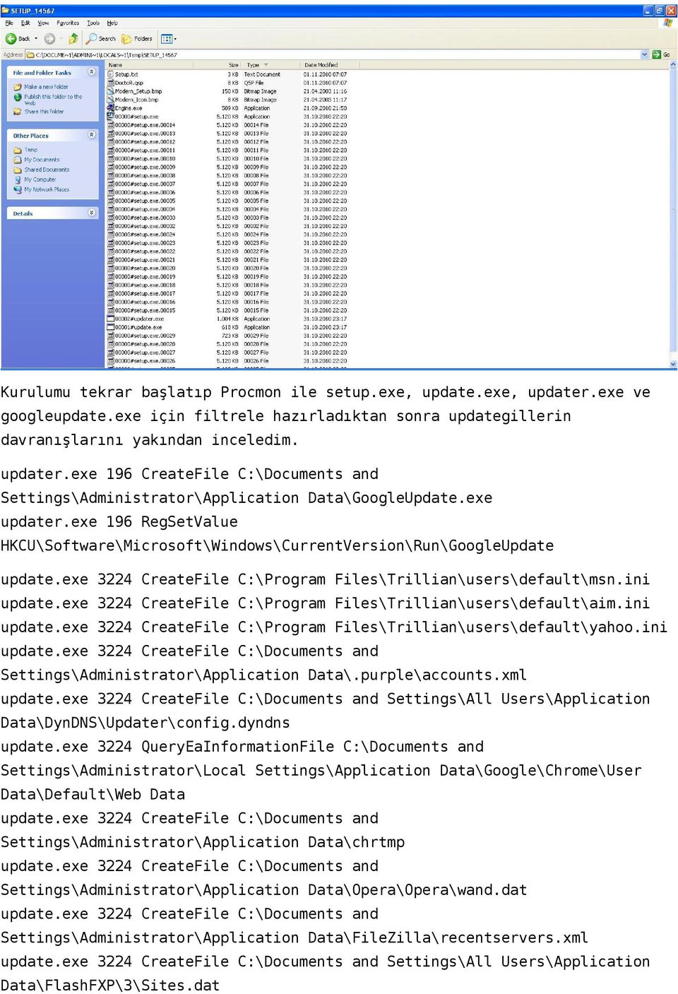 exe 3224 CreateFile C:\Program Files\Trillian\users\default\aim.ini update.exe 3224 CreateFile C:\Program Files\Trillian\users\default\yahoo.ini Settings\Administrator\Application Data\.