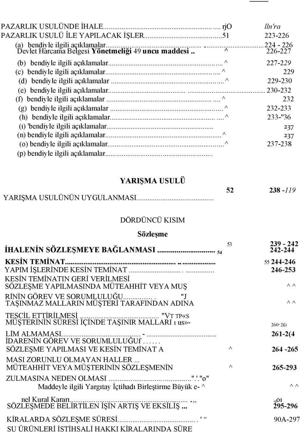 ..... 230-232 (f) bendiyle ilgili açıklamalar...... ^ 232 (g) bendiyle ilgili açıklamalar...^ 232-233 (h) bendiyle ilgili açıklamalar......^ 233-''36 (ı) 'bendiyle ilgili açıklamalar.