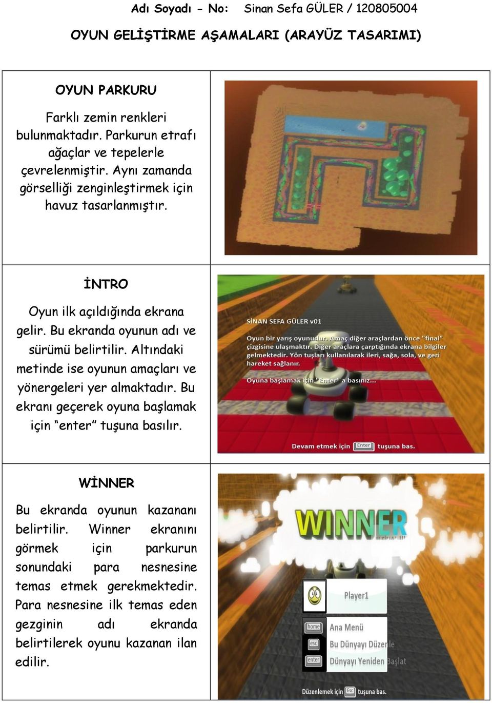 Bu ekranda oyunun adı ve sürümü belirtilir. Altındaki metinde ise oyunun amaçları ve yönergeleri yer almaktadır. Bu ekranı geçerek oyuna başlamak için enter tuşuna basılır.