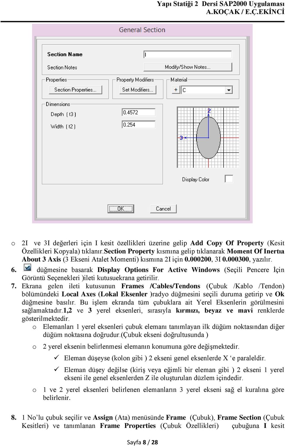 düğmesine basarak Display Options For Active Windows (Seçili Pencere İçin Görüntü Seçenekleri )ileti kutusuekrana getirilir. 7.