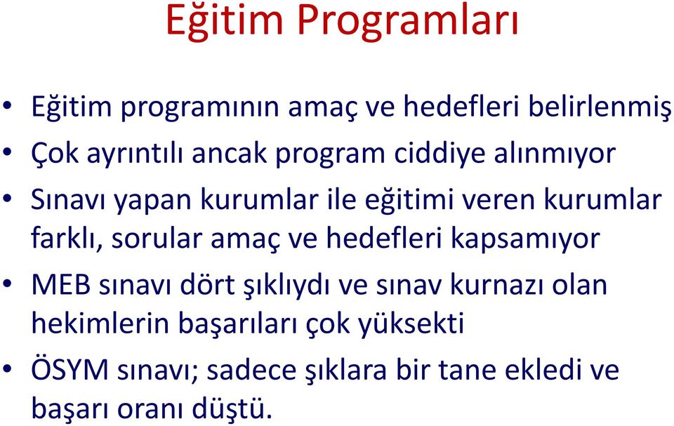 sorular amaç ve hedefleri kapsamıyor MEB sınavı dört şıklıydı ve sınav kurnazı olan