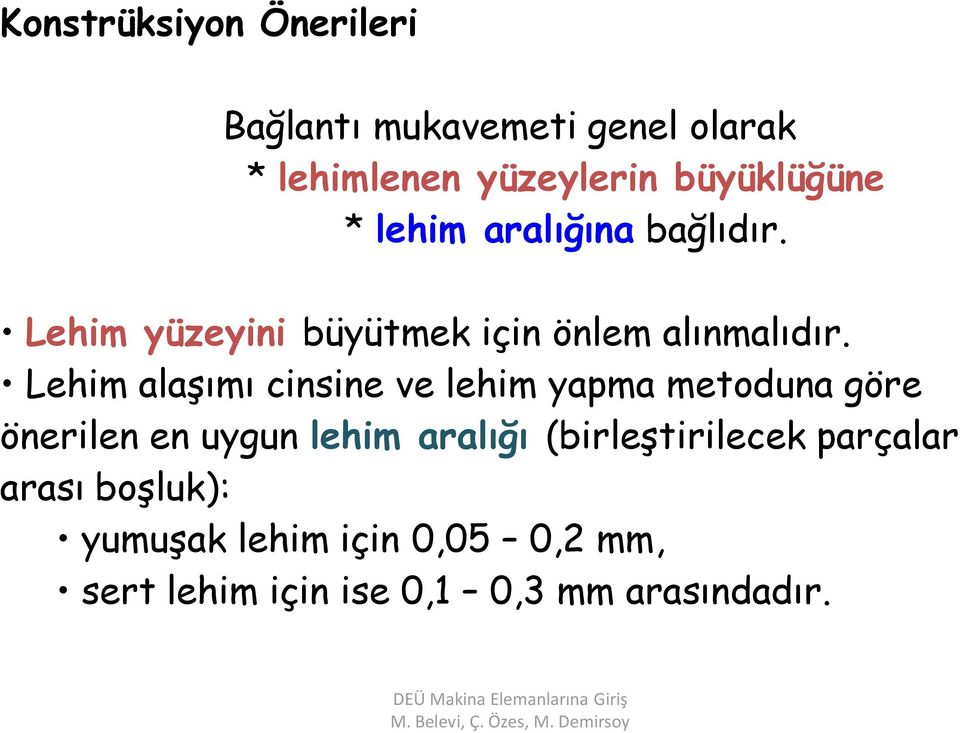 Lehim alaşımı cinsine ve lehim yapma metoduna göre önerilen en uygun lehim aralığı (birleştirilecek