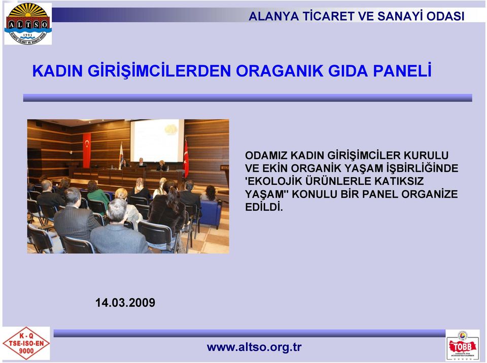 ORGANİK YAŞAM İŞBİRLİĞİNDE 'EKOLOJİK ÜRÜNLERLE