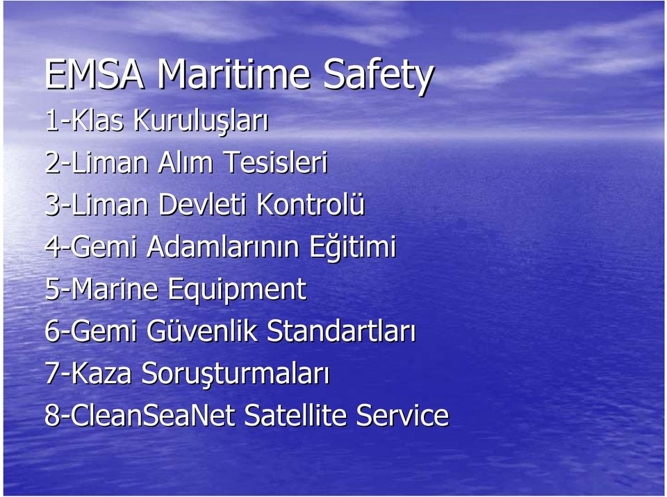 EğitimiE 5-Marine Equipment 6-Gemi Güvenlik G Standartları