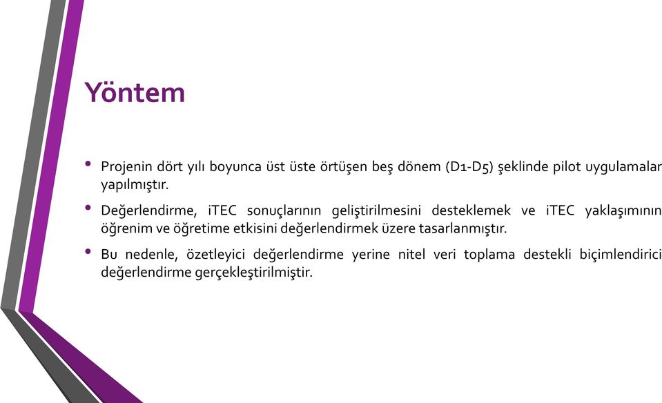 Değerlendirme, itec sonuçlarının geliştirilmesini desteklemek ve itec yaklaşımının öğrenim ve