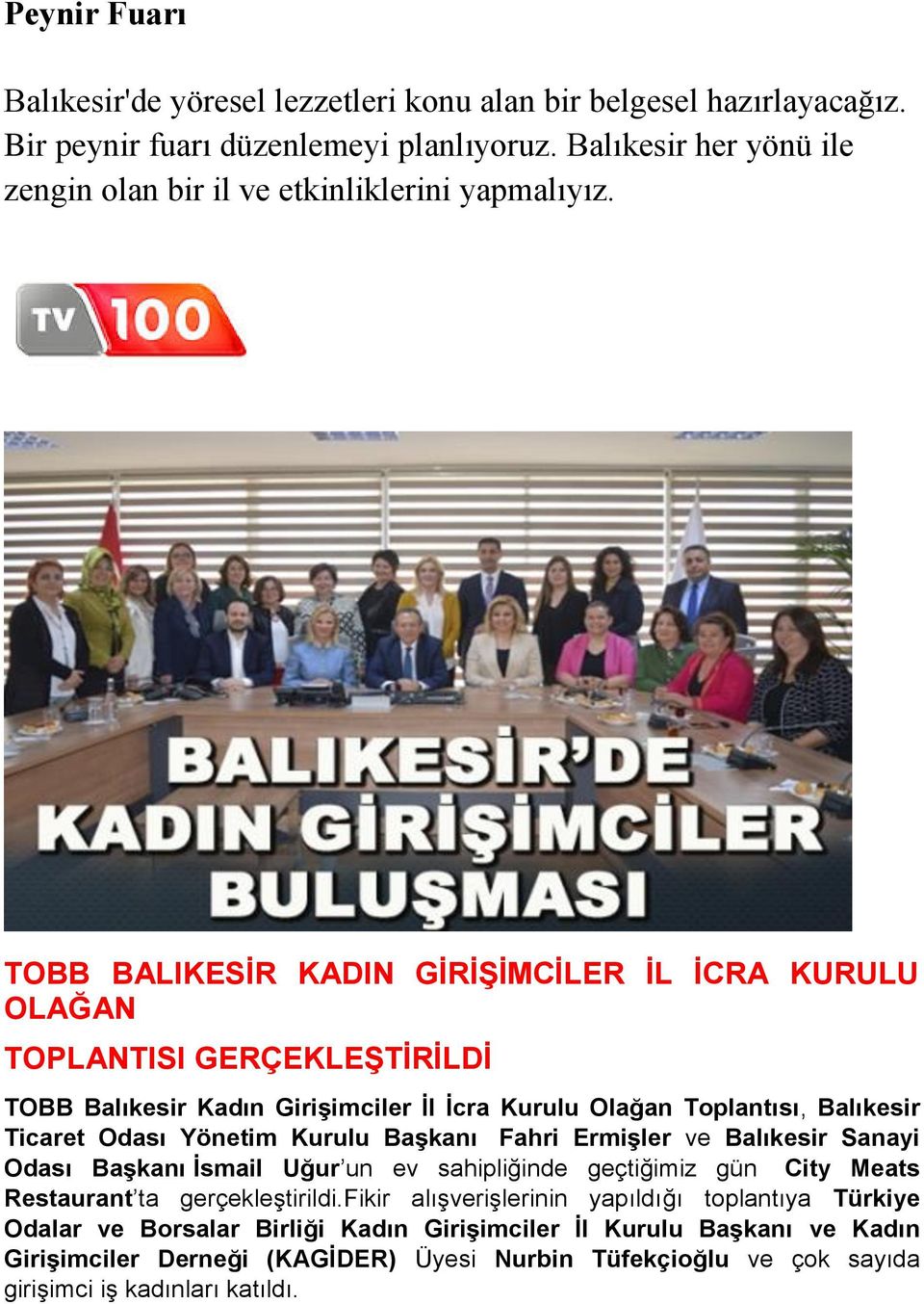 TOBB BALIKESİR KADIN GİRİŞİMCİLER İL İCRA KURULU OLAĞAN TOPLANTISI GERÇEKLEŞTİRİLDİ TOBB Balıkesir Kadın Girişimciler İl İcra Kurulu Olağan Toplantısı, Balıkesir Ticaret Odası Yönetim