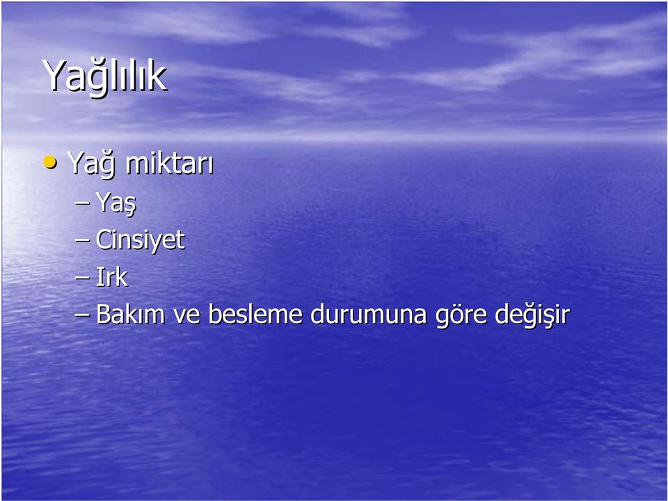 Cinsiyet Irk Bakım