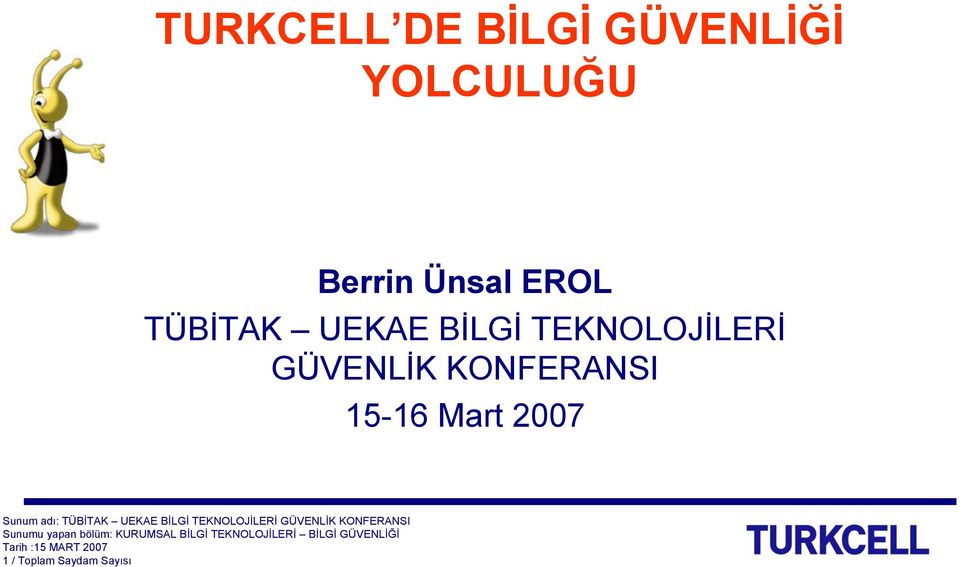 TEKNOLOJİLERİ GÜVENLİK KONFERANSI