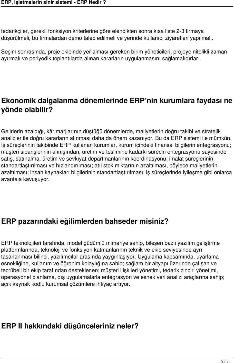 Ekonomik dalgalanma dönemlerinde ERP nin kurumlara faydası ne yönde olabilir?