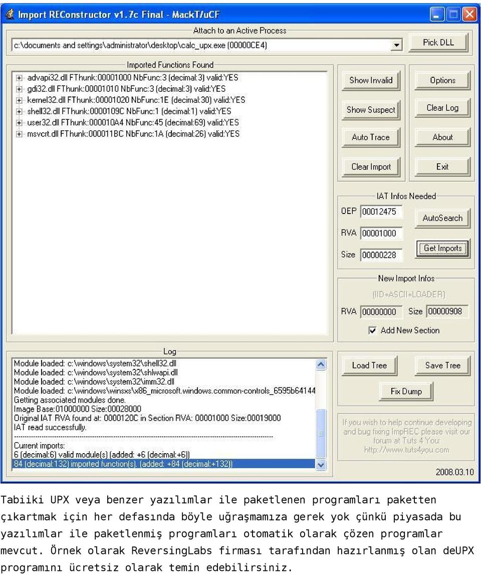 paketlenmiş programları otomatik olarak çözen programlar mevcut.