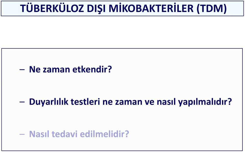 Duyarlılık testleri ne zaman ve