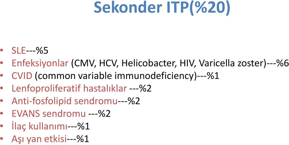 immunodeficiency) %1 Lenfoproliferatif hastalıklar %2 Anti