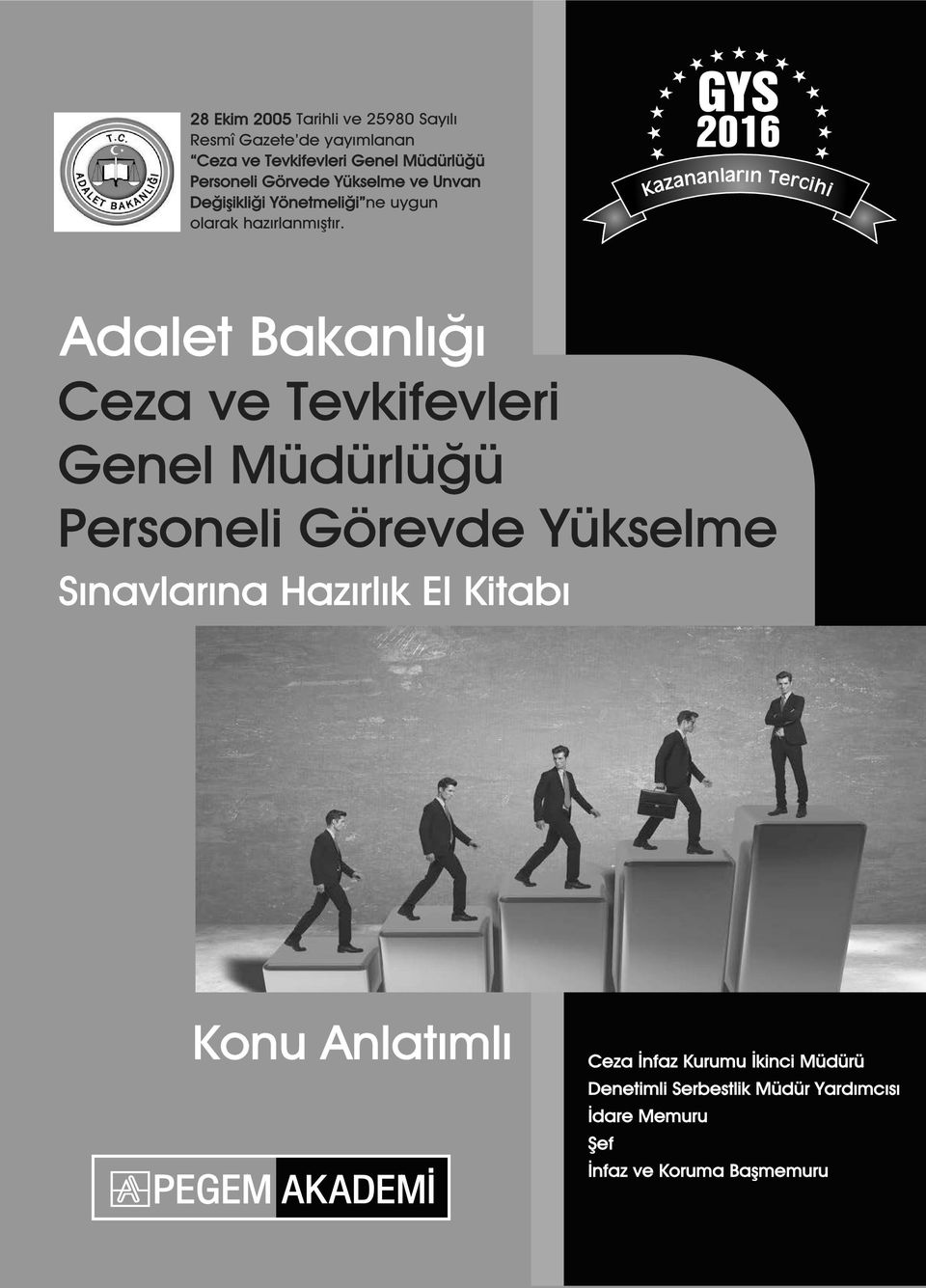 GYS 2016 Adalet Bakanlığı Ceza ve Tevkifevleri Genel Müdürlüğü Personeli Görevde Yükselme Sınavlarına Hazırlık