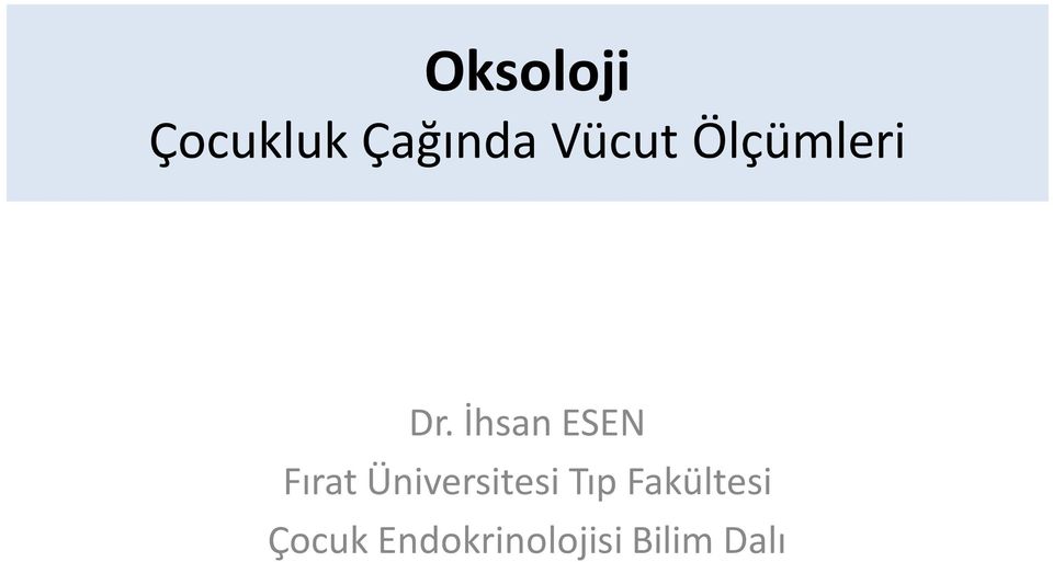 İhsan ESEN Fırat Üniversitesi