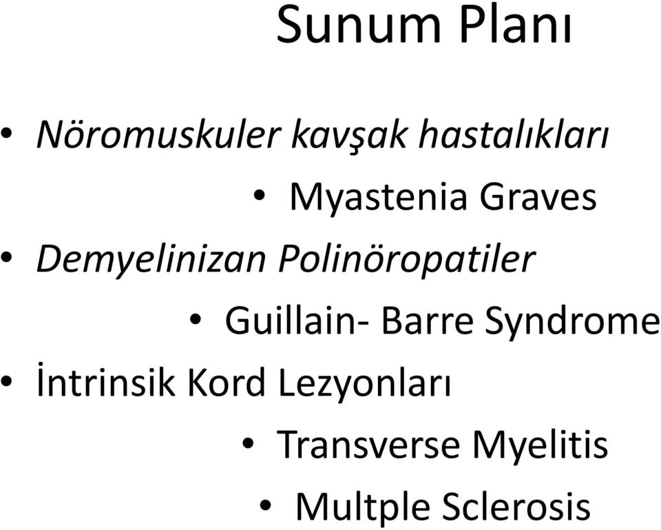 Polinöropatiler Guillain- Barre Syndrome