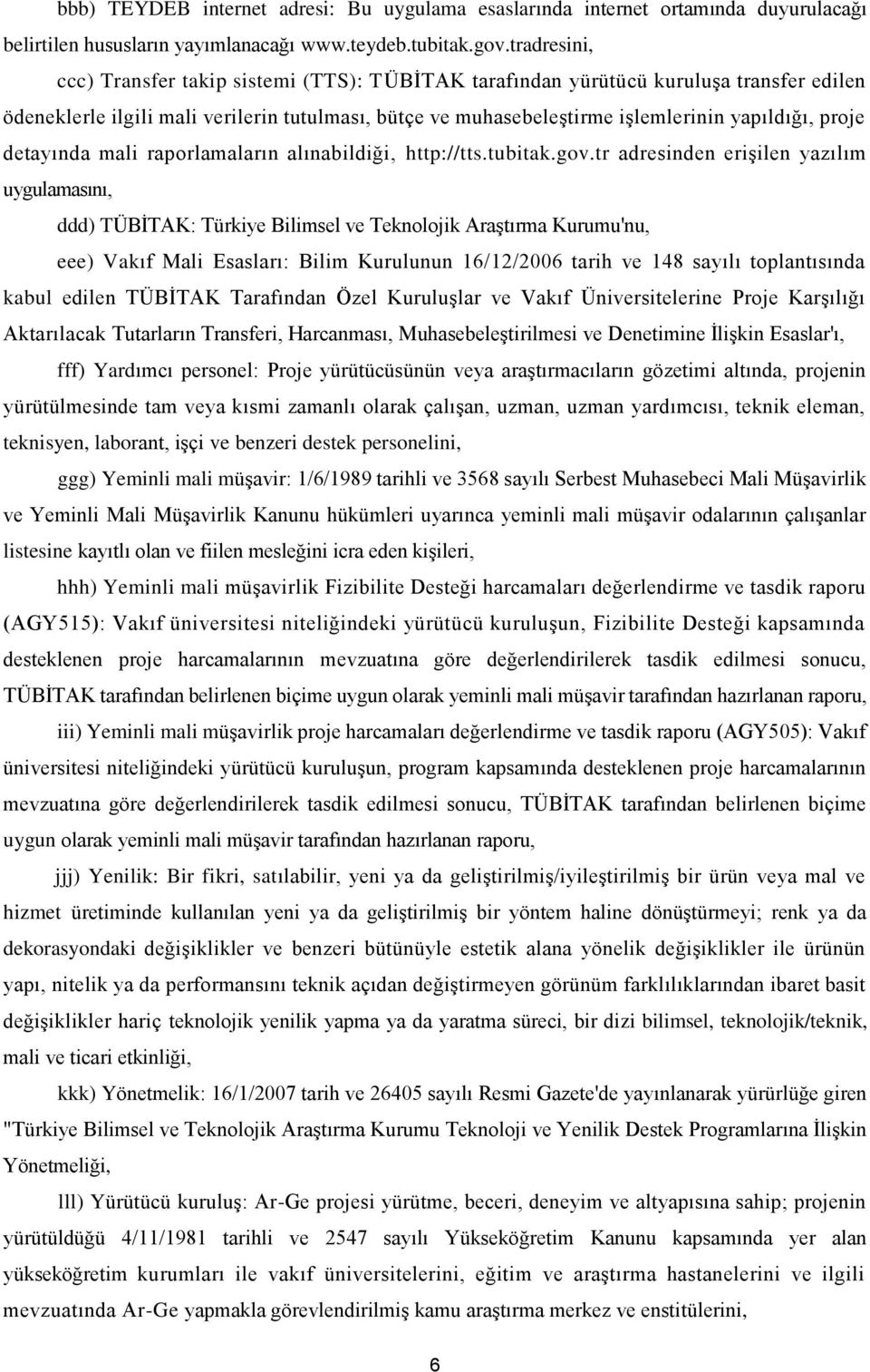 proje detayında mali raporlamaların alınabildiği, http://tts.tubitak.gov.