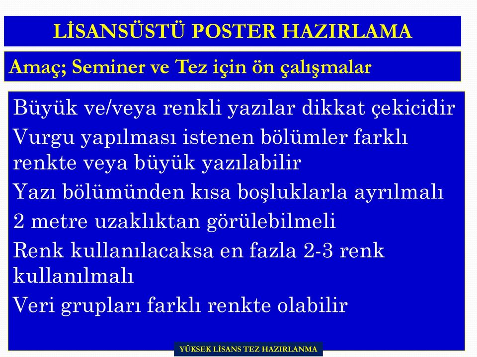 büyük yazılabilir Yazı bölümünden kısa boşluklarla ayrılmalı 2 metre uzaklıktan