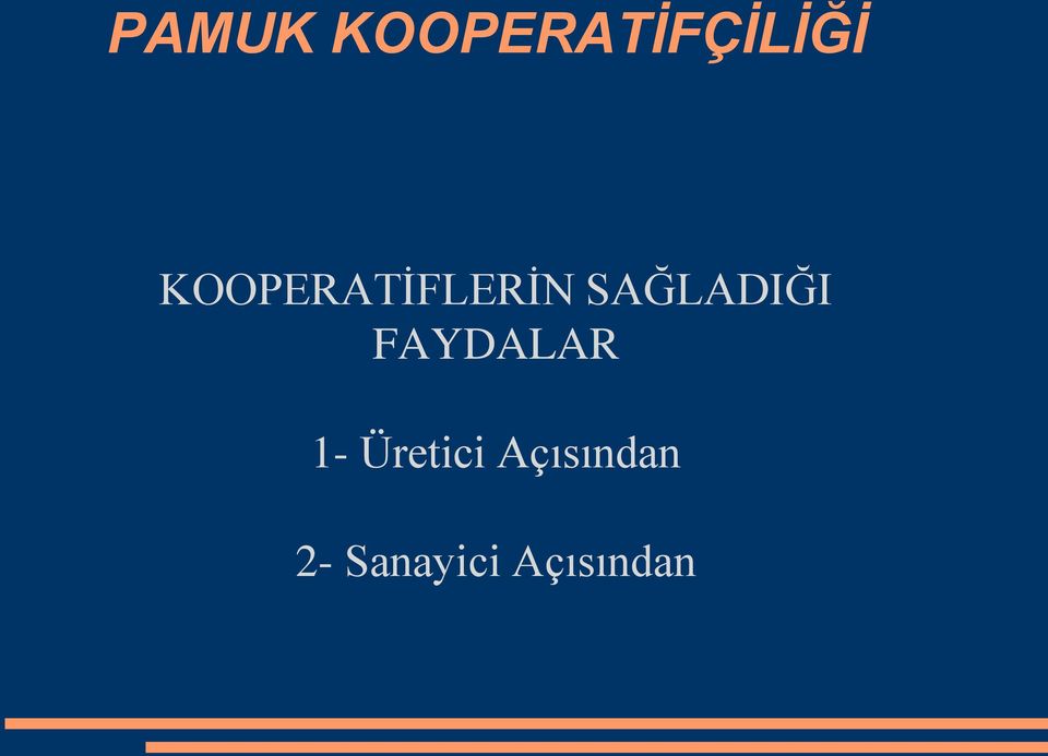 SAĞLADIĞI FAYDALAR 1-