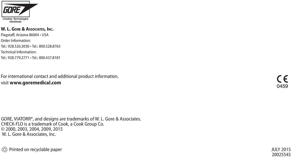 8181 For international contact and additional product information, visit www.goremedical.