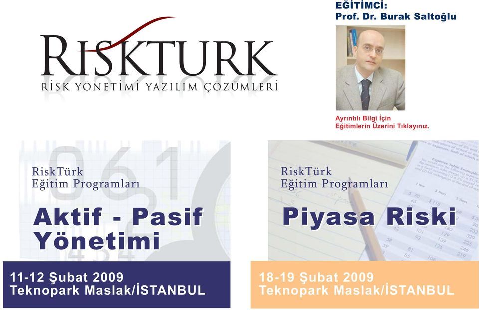 RiskTürk Aktif - Pasif Yönetimi 11-12 Þubat 2009