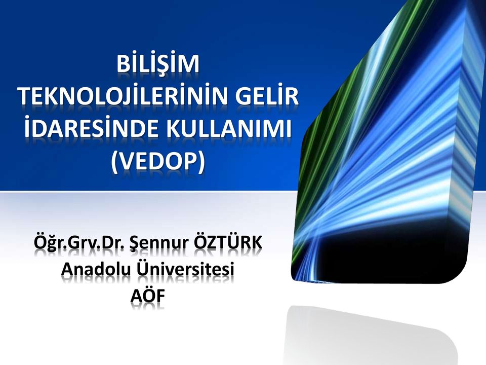 (VEDOP) Öğr.Grv.Dr.