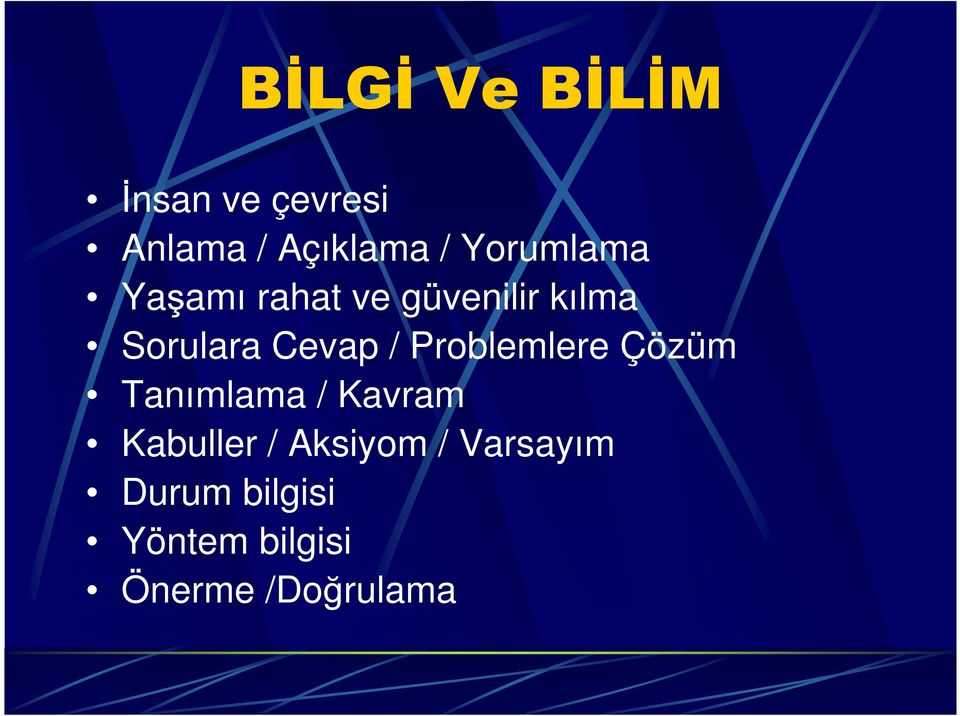 Cevap / Problemlere Çözüm Tanımlama / Kavram Kabuller /