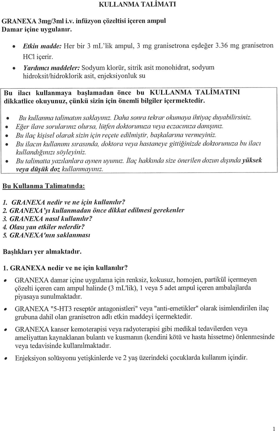 için önmli bilgilr içrmktdir. Bu kullaıvna taiiıncıtıın saklayınız. Daha sonra tkrar okumaya ihtiyaç duvabilirsiniz. Eğr ilav sorularıııız olursa, lütfn doktorunuza vya czacınızcı danışınız.