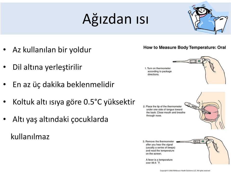 beklenmelidir Koltuk altı ısıya göre 0.