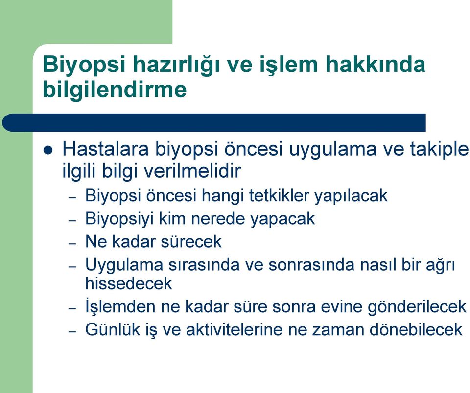 nerede yapacak Ne kadar sürecek Uygulama sırasında ve sonrasında nasıl bir ağrı hissedecek