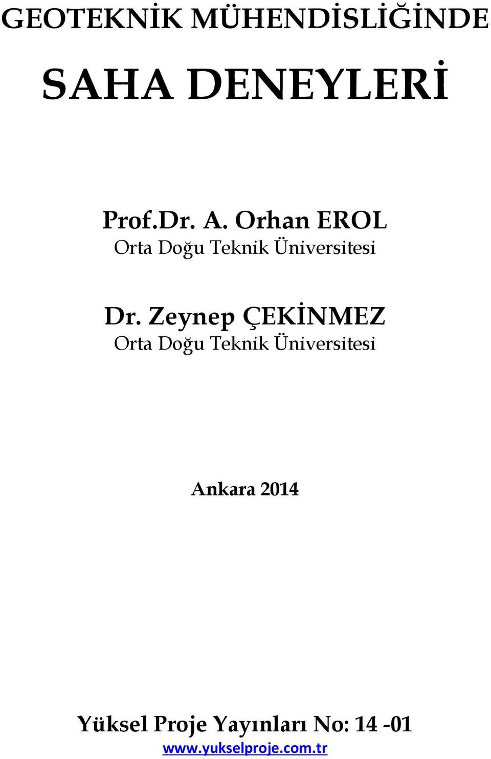 Zeynep ÇEKİNMEZ Orta Doğu Teknik Üniversitesi Ankara