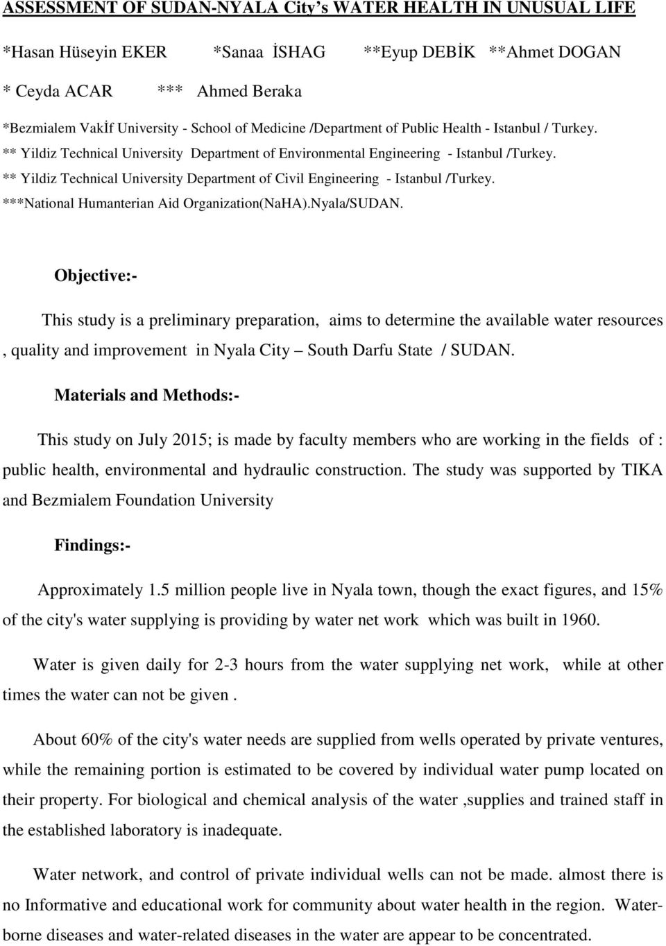 ** Yildiz Technical University Department of Civil Engineering - Istanbul /Turkey. ***National Humanterian Aid Organization(NaHA).Nyala/SUDAN.